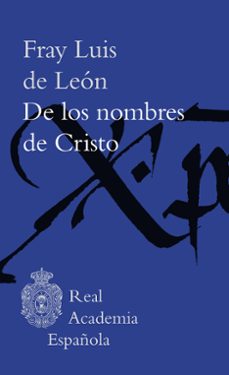 de los nombres de cristo-fray luis de leon-9788467068719