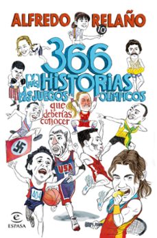 366 (y más) historias de los juegos olímpicos que deberías conoce r-alfredo relaño-9788467072419