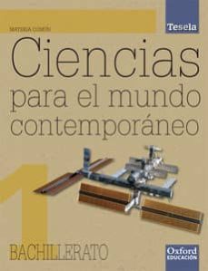 tesela ciencias mundo contemporaneo 1ºbachillerato la/cd-9788467346619