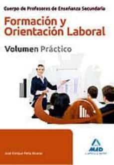 cuerpo de profesores de enseñanza secundaria. formacion y orientacion laboral. volumen practico-9788467681819