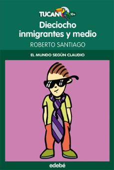 18 inmigrantes y medio (el mundo segun claudio)-9788468309019