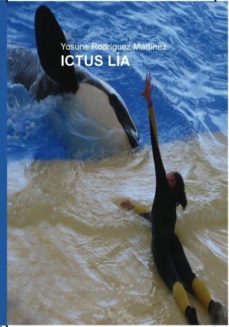 ictus lía (ebook)-yosune rodriguez martinez-9788468631219