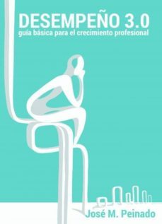 desempeño 3.0. guia basica para el crecimiento profesional (ebook)-9788468683119