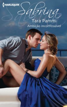 ambiço inconfessavel (ebook)-tara pammi-9788468766119