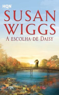 a escolha de daisy (ebook)-susan wiggs-9788468774619