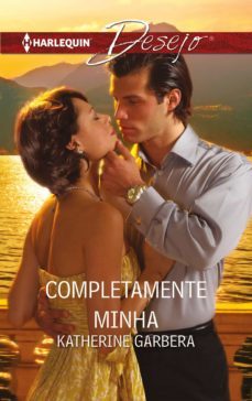 completamente minha (ebook)-katherine garbera-9788468794419