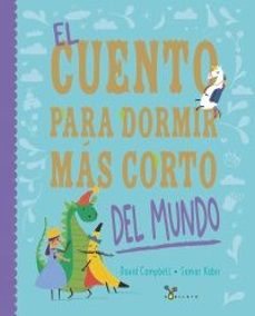 el cuento para dormir más corto del mundo-david campbell-9788469642719