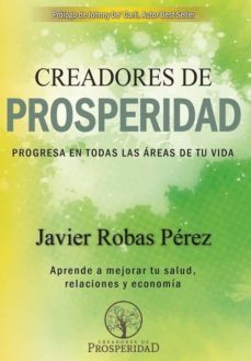 creadores de prosperidad-javier robas perez-9788469787519