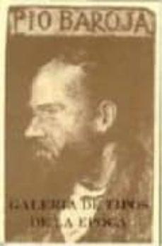 memorias. 4. galeria de tipos de la epoca-pio baroja-9788470350719
