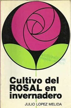 cultivo del rosal en invernadero-9788471141019