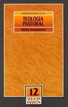 introduccion a la teologia pastoral-mihaly szenmatony-9788471519719