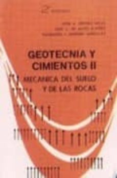 geotecnia y cimientos ii: mecanica del suelo y de las rocas (2ª e d.)-9788472070219
