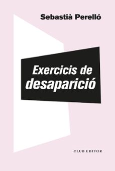 exercicis de desaparicio (ebook)-sebastia perello-9788473294119