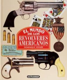el mundo de los revolveres americanos (ofertas altorrey)-dominique venner-9788473869119