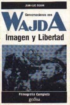 conversaciones con wajda imagen y libertad-jean luc douin-9788474322019