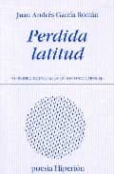 perdida latitud (vii premio de poesia joven antonio carvajal)-9788475178219
