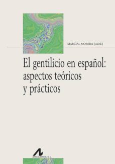 el gentilicio en español: aspectos teoricos y practicos-9788476359419