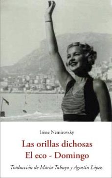 las orillas dichosas; el eco; domingo-irene nemirovsky-9788476510919