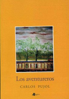 los aventureros-carlos pujol-9788476812419