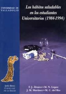 los habitos saludables en los estudiantes universitarios, 1984-19 94-f. j., ... [et. al.] alvarez-9788477626619