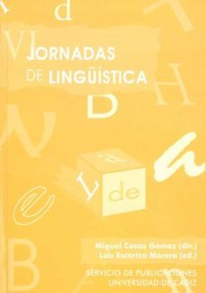 vi jornadas de linguistica-miguel casas gomez-luis escoriza morera-9788477868019