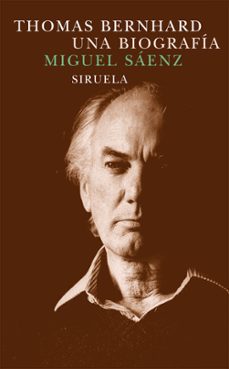 thomas bernhard: una biografia-miguel saenz-9788478447619