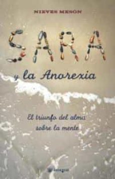 sara y la anorexia: el triunfo del alma sobre la mente-9788478715619