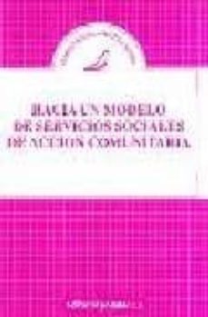 hacia un modelo de servicios sociales de accion comunitaria-jose ramon bueno abad-9788478840519
