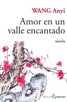amor en un valle encantado-wang anyi-9788478845019