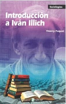 introduccion a ivan illich-thierry paquot-9788478849819
