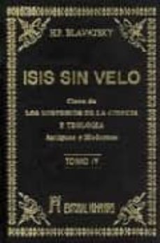 isis sin velo (t.iv). la clave de los misterios de la ciencia y t eologia; antiguas y modernas-9788479100919