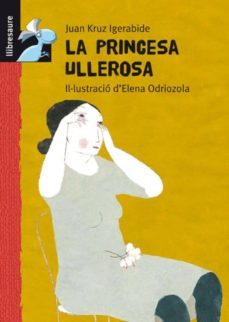 la princesa ullerosa (librosaurio: +6anys)-9788479423919