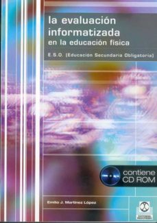 la evaluacion informatizada en la educacion fisica (incluye cd-ro m)-emilio j. martinez lopez-9788480195119