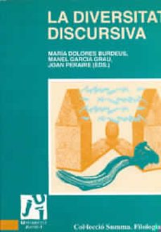 la diversitat discursiva-maria dolores burdeus-manel garcia grau-9788480211819