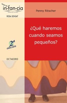 ¿que haremos cuando seamos pequeños?-9788480635219