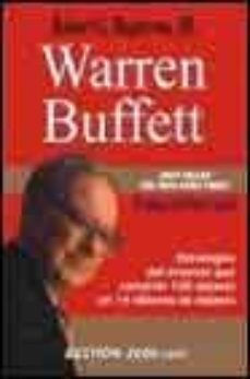 warren buffet: estrategias del inversor que convirtio 100 dolares en 14 billones de dolares-robert g. hagstrom-9788480888219