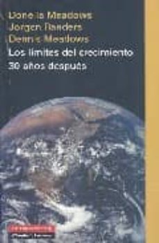 los limites del crecimiento 30 años despues-donella meadows-jorgen randers-9788481096019