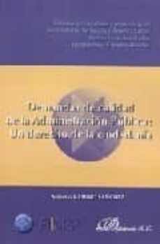 demandas de calidad de la administracion publica: un derecho de l a ciudadania-antonio ramiro sanchez-9788481558319