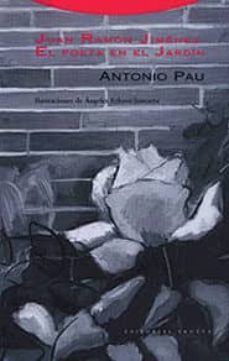 juan ramon jimenez, el poeta en el jardin-antonio pau pedron-9788481643619