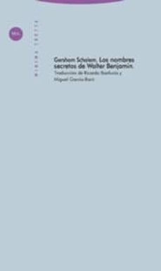 los nombres secretos de walter benjamin-9788481646719