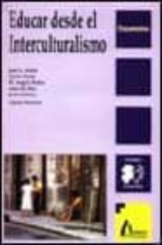 educar desde el interculturalismo-jose a. anton-xavier lluch-m. angels rodas-9788481960419