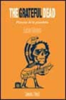 the grateful dead: pioneros de la psicodelia-9788482113319