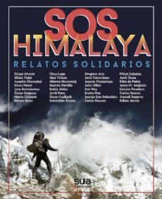 sos himalaya. relatos solidarios (2ª ed)-juan manuel sotillos (co)-txusma perez azaceta (coor)-9788482166919