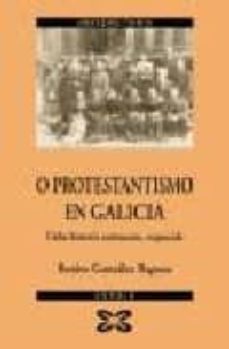 o protestantismo en galicia: unha historia centenaria, esquecida-9788483024119
