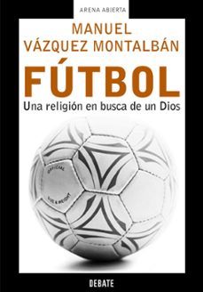 futbol: una religion en busca de un dios-9788483066119