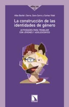 la construccion de las identidades de genero: actividades para tr abajar con jovenes y adolescentes-alba barbe i serra-9788483198919