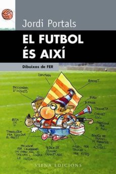 el futbol es aixi-jordi portals-9788483303719