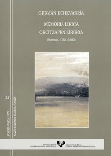memoria lirica= oroitzapen lirikoa (poemas 1964-2002)-9788483734919