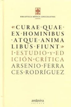 curae quae ex hominibus atque animalibus fiunt.i. estudio y edici on critica-9788484088219