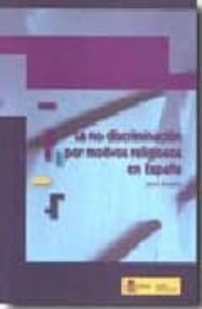 la no discriminacion por motivos religiosos en españa.-jaime rossell-9788484172819